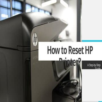 How to Reset HP Printer - Hp Printer Setup.pptx