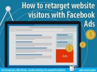 How to Retarget Website Visitors with Facebook Ads 