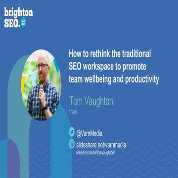 How to rethink the traditional SEO workspace to promote team wellbeing and pr...