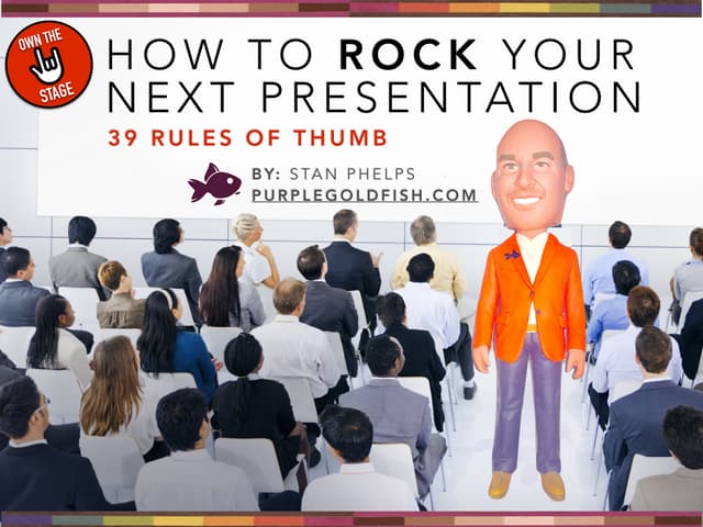 39 Rules to Help You Rock Your Next Presentation
