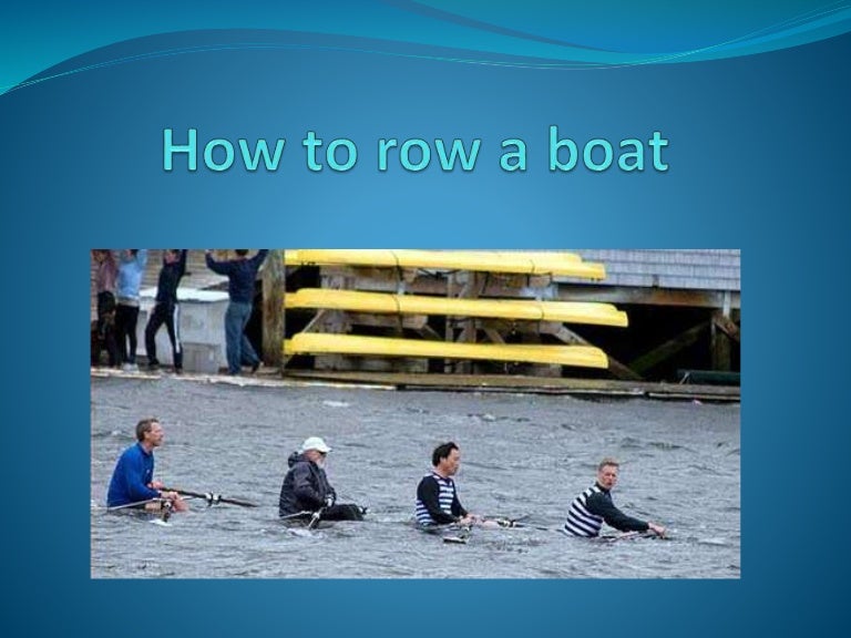How To Row A Boat