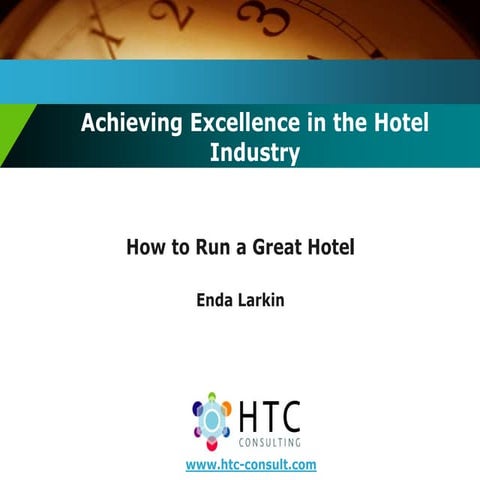 How to run a Great Hotel - Presentation to Northern Ireland Hotels Federation