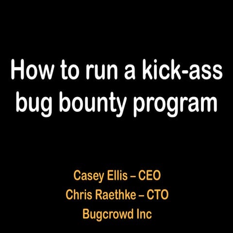 How to run a kick ass bug bounty program - Node Summit 2013