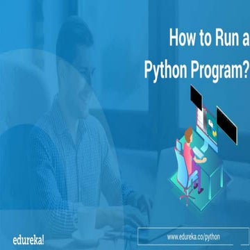 How To Run A Python Program in IDE? Edureka | PPT