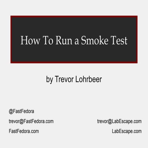 How to Run a Smoke Test