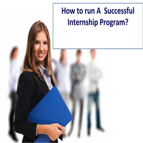How to run a succesful internship program