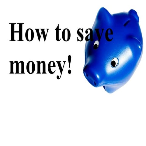 How to Save Money