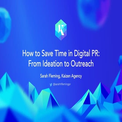 How To Save Time In Digital PR - From Ideation to Outreach