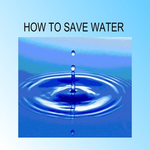 How to save water by Group 3