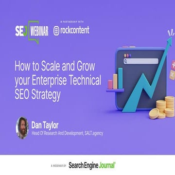 How to Scale and Grow your Enterprise Technical SEO Strategy