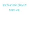 How to schedule email in yahoo mail (1) | PDF