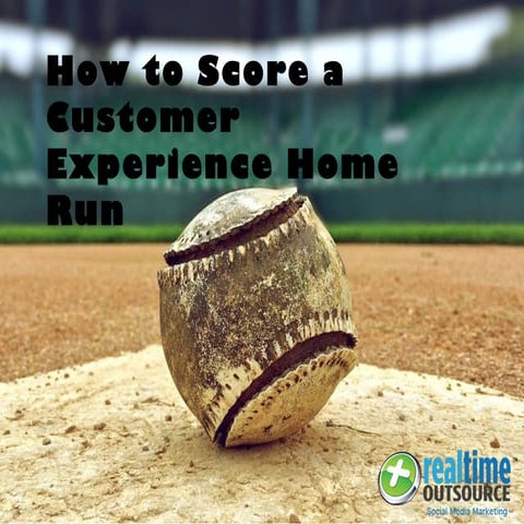 How to Score a Customer Experience Home Run 