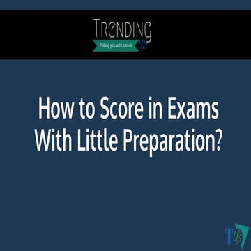How to score in exams with little prepration