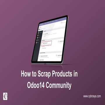 How to Scrap Products in Odoo 14 Community?