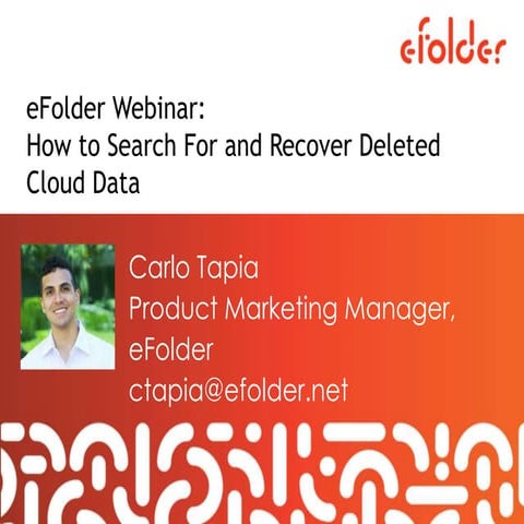 eFolder Expert Series Webinar — How to Search For and Recover Deleted Cloud Data