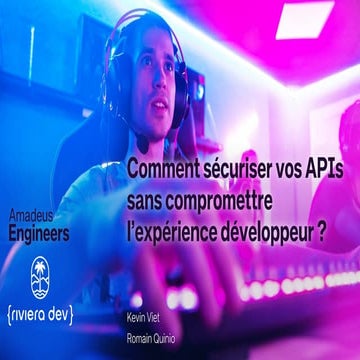 How to secure your APIs without compromising the Developer eXperience.pdf