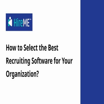 How to Select the Best Recruiting Software for Your Organization?