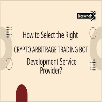 How to Select the Right Crypto Arbitrage Trading Bot  Development Service Pro...