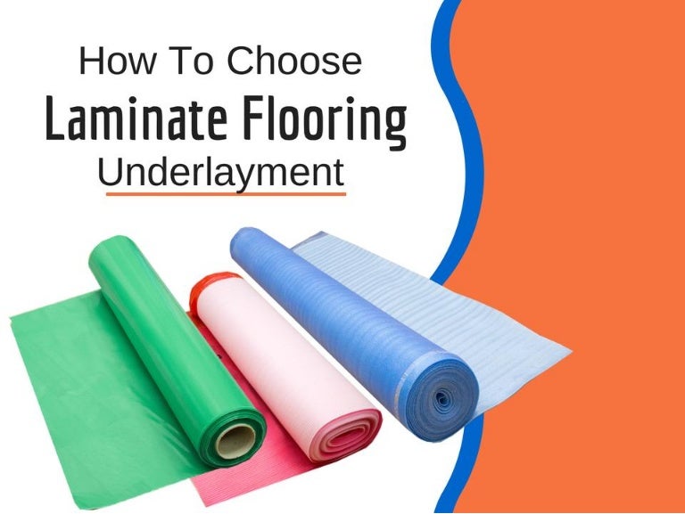 How To Select Underlayment For Laminate Flooring