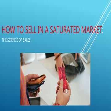 How to sell in a saturated market 