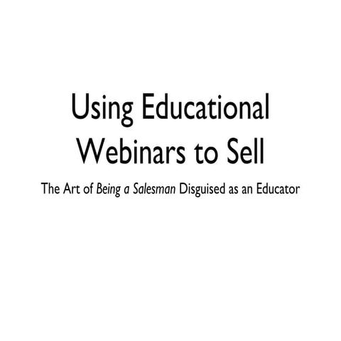 How to sell using educational webinars