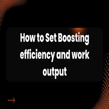 How to Set Boosting efficiency and work output?
