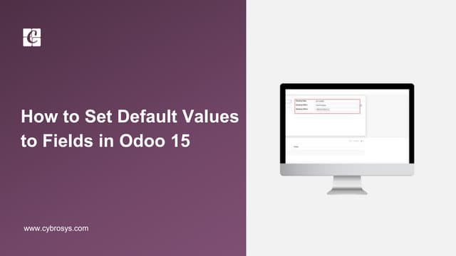 Set Default Values to Fields in Odoo 15
