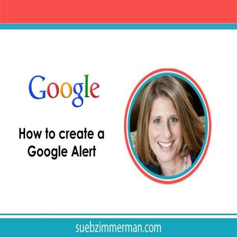 How to set up a Google Alert 