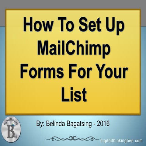 How To Set Up MailChimp Forms For Your List - Belinda Bagatsing - digitalthin...
