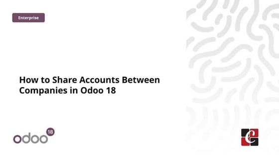 How to Share Accounts Between Companies in Odoo 18