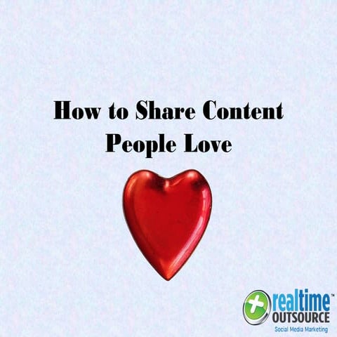 How to Share Content People Love