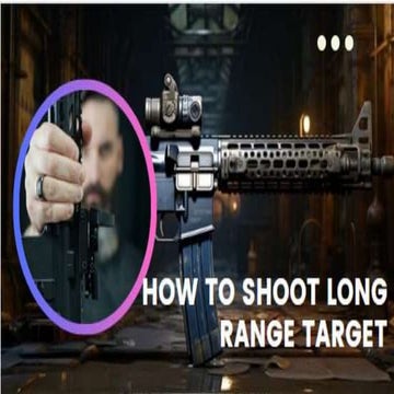 How To Shoot Long Range Target - Anatomy