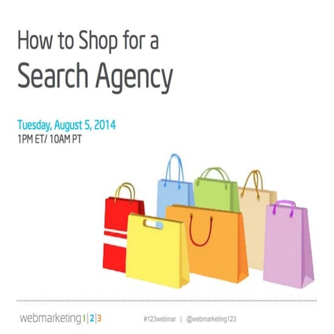 How to Shop for a Search Agency - Slides