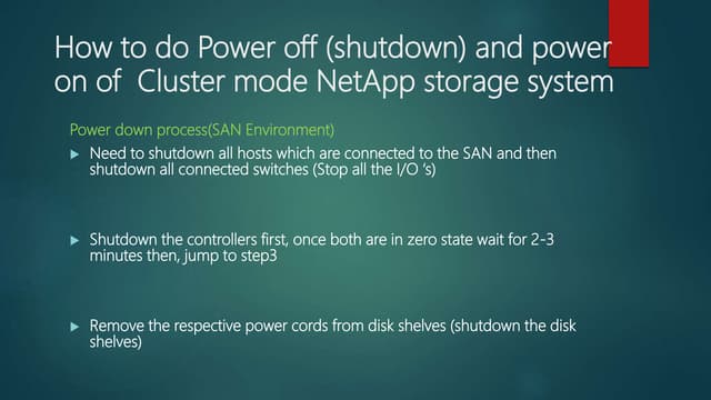 How to shutdown and power up of the netapp cluster mode storage system