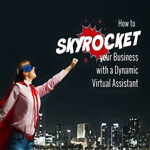 How to Skyrocket your Business with a Dynamic Virtual Assistant