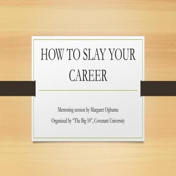 How to slay your career by Margaret Oghumu