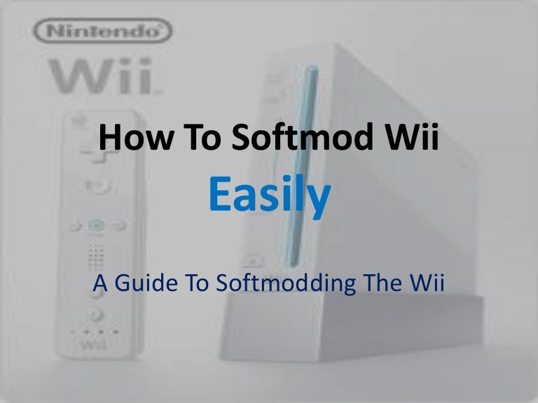 How to softmod Wii