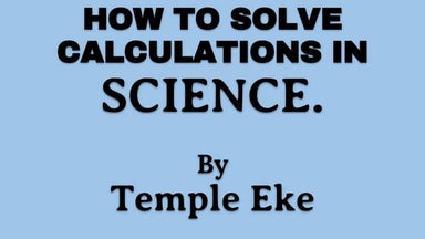 HOW TO SOLVE CALCULATIONS IN SCIENCE..pptx