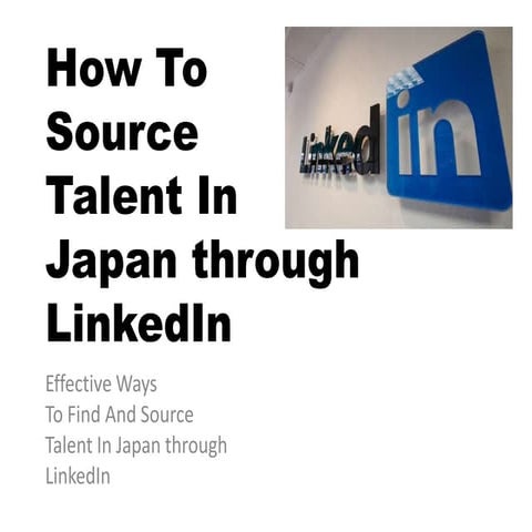How to Source Talent in Japan through LinkedIn