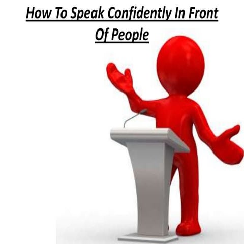 How to speak confidently in front of public