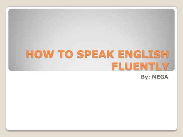 How to speak english fluently