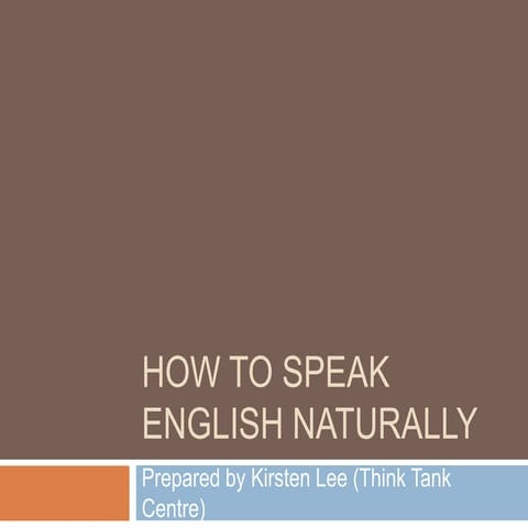 How to speak english naturally