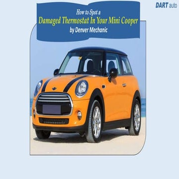 How to Spot a Damaged Thermostat In Your Mini Cooper by Denver Mechanic