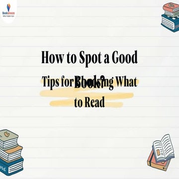 How to Spot a Good Book Tips for Choosing What to Read.pdf