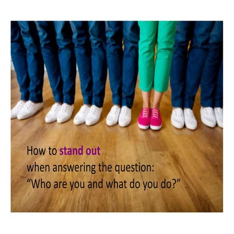How to stand out (without looking pushy, silly and fake)