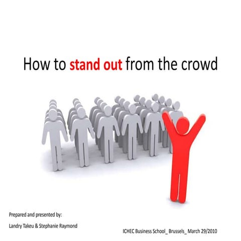 How To Stand Out From The Crowd