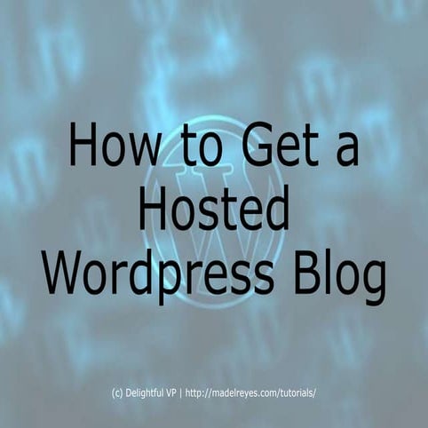How_To_Start_A_Hosted_ Wordpress_Blog