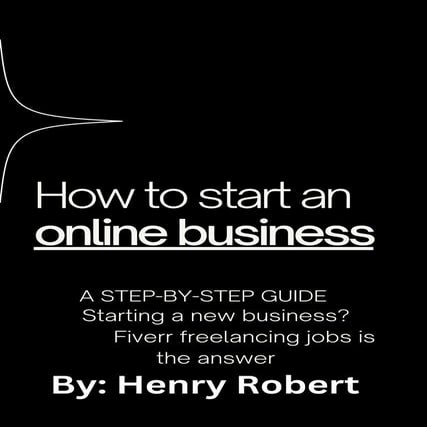 HOW TO START  AN ONLINE BUSINESS(STEP BY STEP GUIDE).pdf