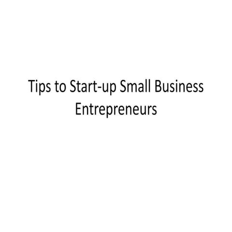 Tips To Start-Up Small Business Entrepreneur