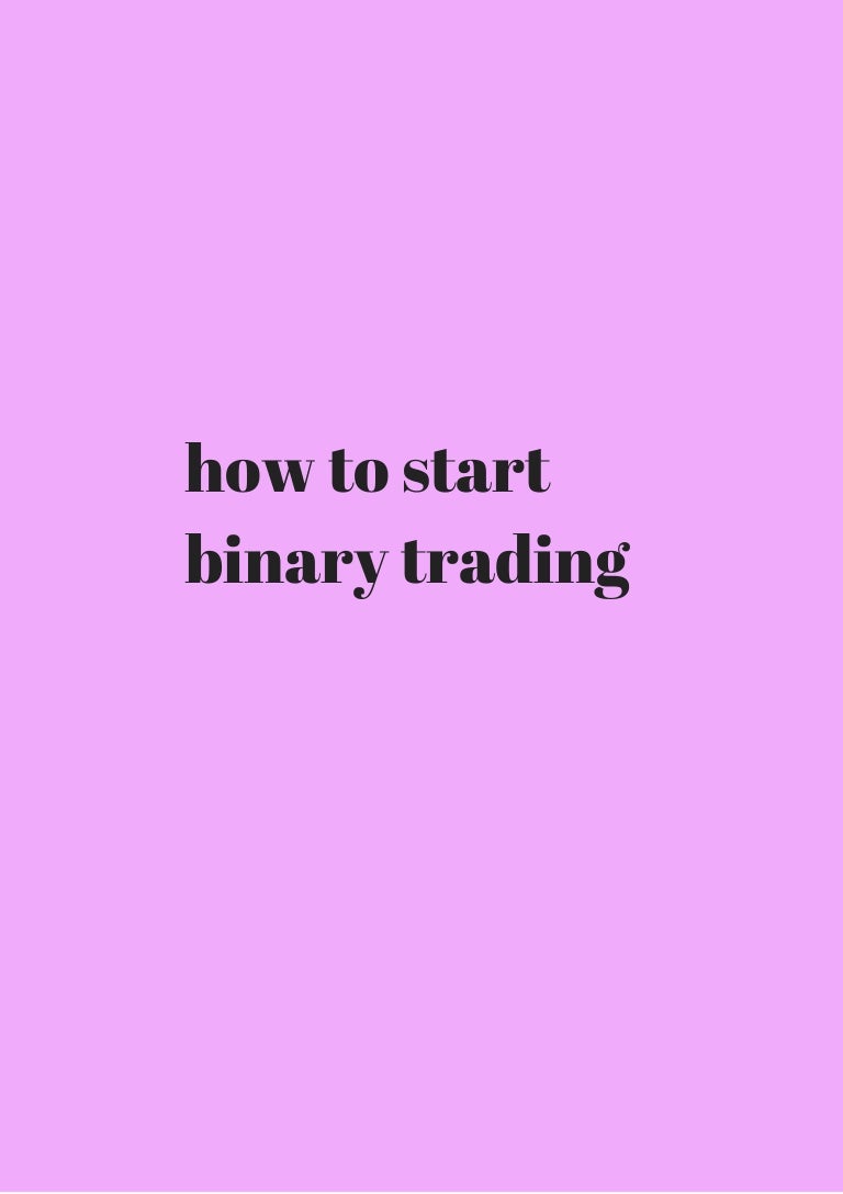 How to start binary trading